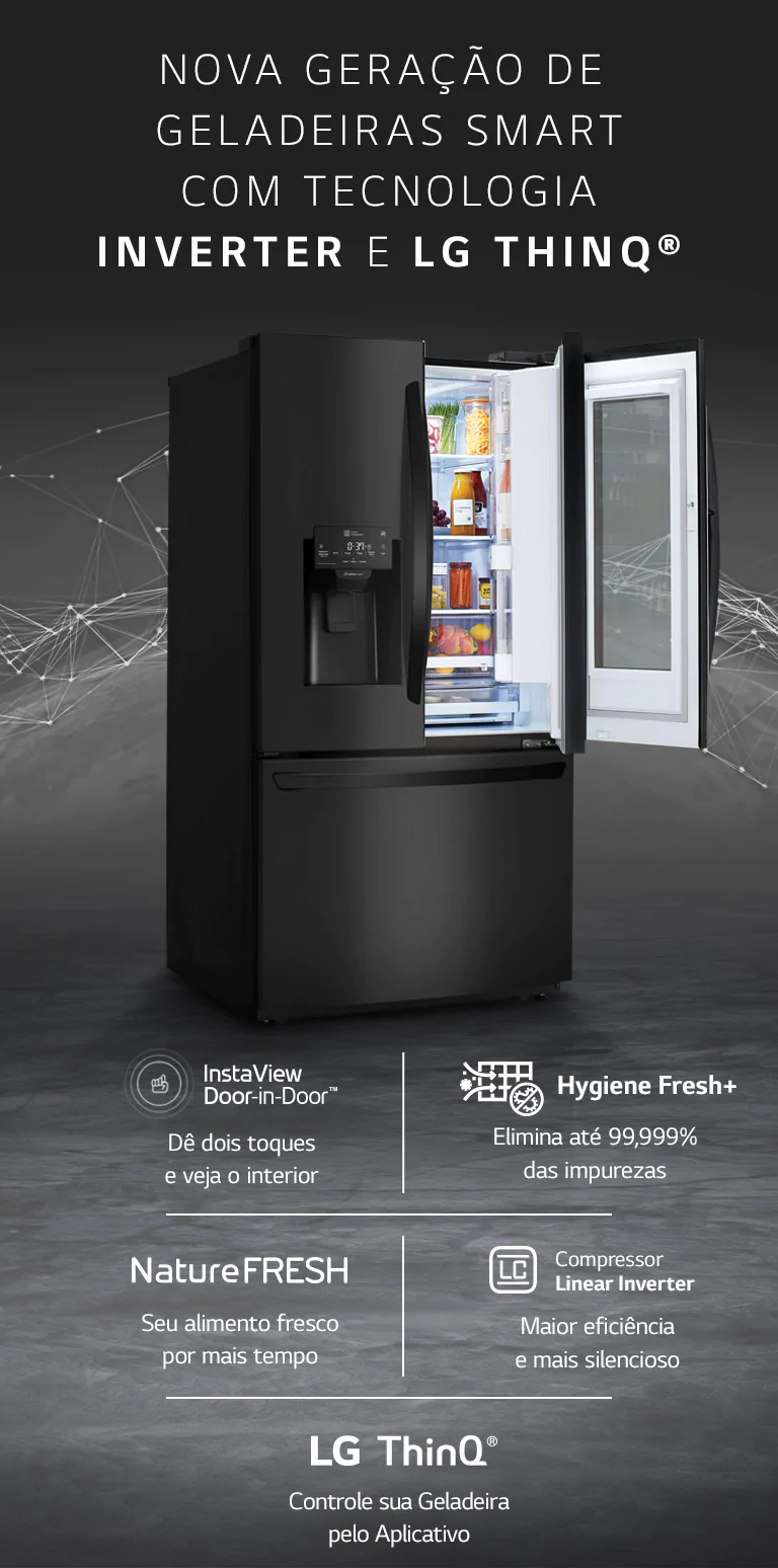 Nova geração de geladeiras smart com tecnologia inverter e LG ThinQ™ Nova geração de geladeiras smart com tecnologia inverter e LG ThinQ™