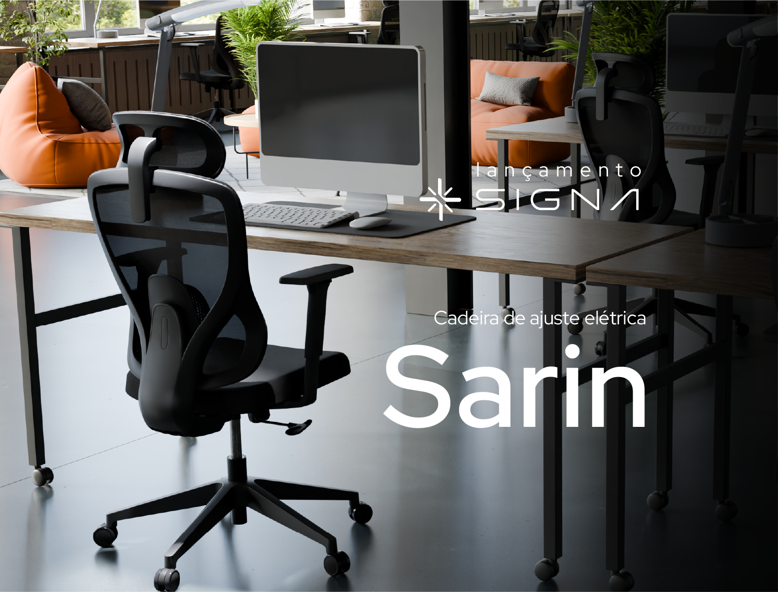 Lançamento SIGNA — Sarin, cadeira de ajuste elétrica